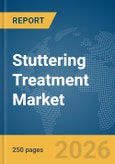 Stuttering Treatment Market Report 2026- Product Image