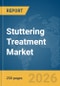 Stuttering Treatment Market Report 2026 - Product Thumbnail Image