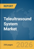 Teleultrasound System Market Report 2026- Product Image