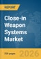 Close-in Weapon Systems Market Report 2026 - Product Thumbnail Image
