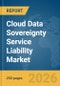 Cloud Data Sovereignty Service Liability Market Report 2026 - Product Thumbnail Image