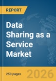 Data Sharing as a Service Market Report 2026- Product Image