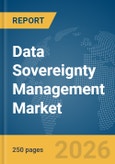 Data Sovereignty Management Market Report 2026- Product Image