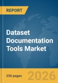 Dataset Documentation Tools Market Report 2026- Product Image