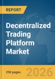 Decentralized Trading Platform Market Report 2026- Product Image