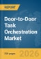 Door-to-Door Task Orchestration Market Report 2026 - Product Thumbnail Image