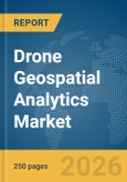 Drone Geospatial Analytics Market Report 2026- Product Image