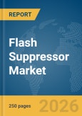 Flash Suppressor Market Report 2026- Product Image