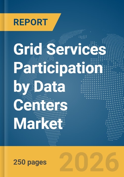 Grid Services Participation by Data Centers Market Report 2026