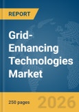 Grid-Enhancing Technologies Market Report 2026- Product Image