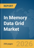 In Memory Data Grid Market Report 2026- Product Image