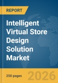 Intelligent Virtual Store Design Solution Market Report 2026- Product Image