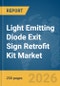 Light Emitting Diode (LED) Exit Sign Retrofit Kit Market Report 2026 - Product Thumbnail Image