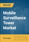 Mobile Surveillance Tower Market Report 2026 - Product Thumbnail Image