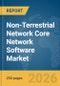 Non-Terrestrial Network (NTN) Core Network Software Market Report 2026 - Product Thumbnail Image
