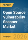Open Source Vulnerability Scanner Market Report 2026- Product Image