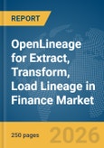 OpenLineage for Extract, Transform, Load (ETL) Lineage in Finance Market Report 2026- Product Image
