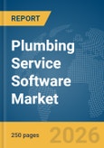 Plumbing Service Software Market Report 2026- Product Image