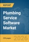 Plumbing Service Software Market Report 2026 - Product Thumbnail Image