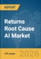 Returns Root Cause AI Market Report 2026 - Product Thumbnail Image