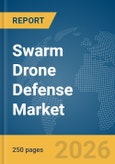 Swarm Drone Defense Market Report 2026- Product Image