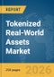 Tokenized Real-World Assets (RWAs) Market Report 2026 - Product Image