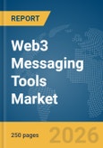 Web3 Messaging Tools Market Report 2026- Product Image