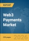 Web3 Payments Market Report 2026 - Product Image