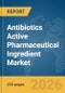 Antibiotics Active Pharmaceutical Ingredient (API) Market Report 2026 - Product Thumbnail Image