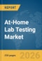At-Home Lab Testing Market Report 2026 - Product Thumbnail Image