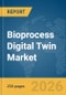 Bioprocess Digital Twin Market Report 2026 - Product Thumbnail Image