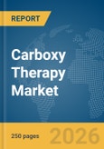 Carboxy Therapy Market Report 2026- Product Image