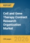 Cell and Gene Therapy Contract Research Organization Market Report 2026 - Product Thumbnail Image