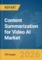 Content Summarization for Video AI Market Report 2026 - Product Thumbnail Image