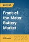 Front-of-the-Meter Battery Market Report 2026 - Product Thumbnail Image