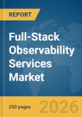 Full-Stack Observability Services Market Report 2026- Product Image