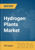 Hydrogen Plants Market Report 2026- Product Image