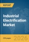 Industrial Electrification Market Report 2026 - Product Thumbnail Image