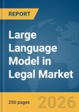 Large Language Model (LLM) in Legal Market Report 2026- Product Image