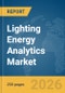 Lighting Energy Analytics Market Report 2026 - Product Thumbnail Image
