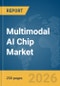 Multimodal AI Chip Market Report 2026 - Product Image