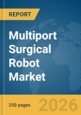 Multiport Surgical Robot Market Report 2026- Product Image