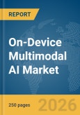 On-Device Multimodal AI Market Report 2026- Product Image