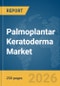 Palmoplantar Keratoderma Market Report 2026 - Product Thumbnail Image