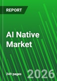 AI Native Market by Technology, Platform, Development Environment, Pricing Model and Deployment 2026-2032- Product Image
