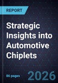 Strategic Insights into Automotive Chiplets, 2025- Product Image