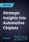 Strategic Insights into Automotive Chiplets, 2025 - Product Thumbnail Image