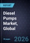 Diesel Pumps Market, Global, 2025-2026 - Product Thumbnail Image