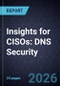 Insights for CISOs: DNS Security - Product Thumbnail Image
