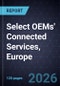 Strategic Profiling of Select OEMs' Connected Services, Europe, 2025-2032 - Product Thumbnail Image